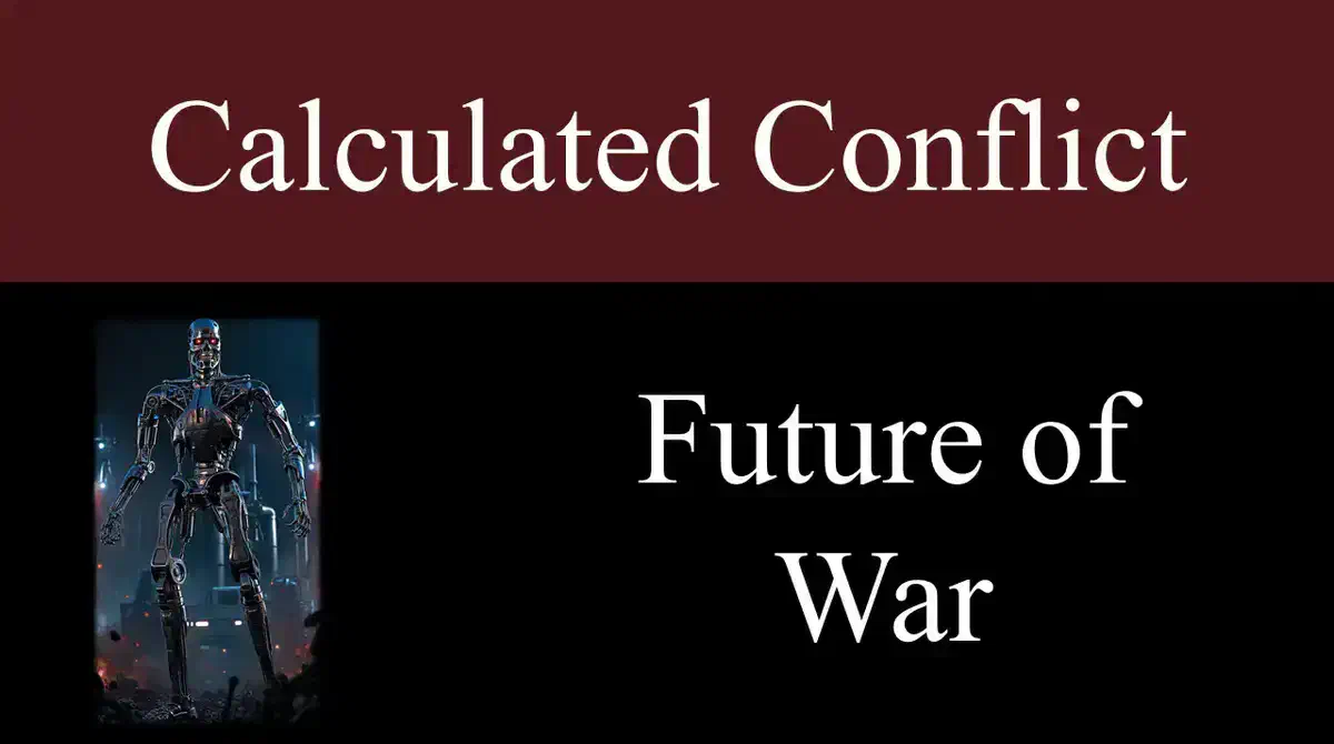 Calculated Conflict - Part 4: The Physics of Precision